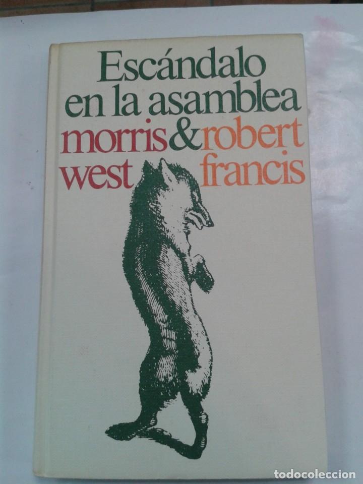 Libros: ESCANDALO EN LA ASAMBLEA- MORRIS WEST & ROBERT FRANCIS - Foto 1