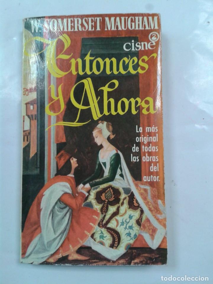 Libros: ENTONCES Y AHORA, W. SOMERSET MAUGHAM - Foto 1