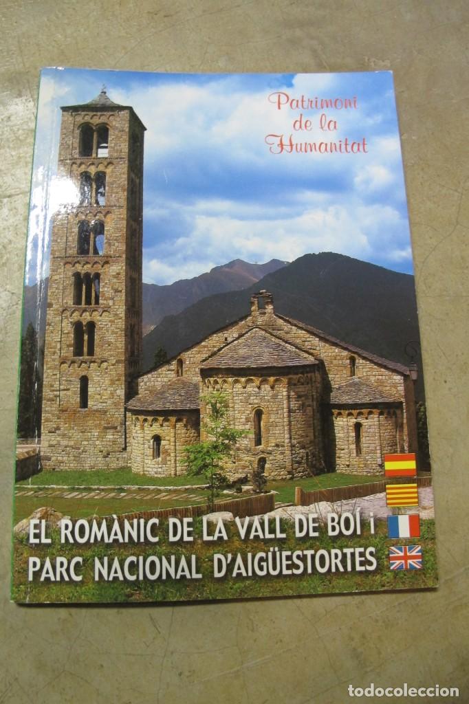 Libros: EL ROMANIC A LA VALL DE BOI I PARC NACIONAL D'AIGUESTORTES. PATRIMONI DE L HUMANITAT.