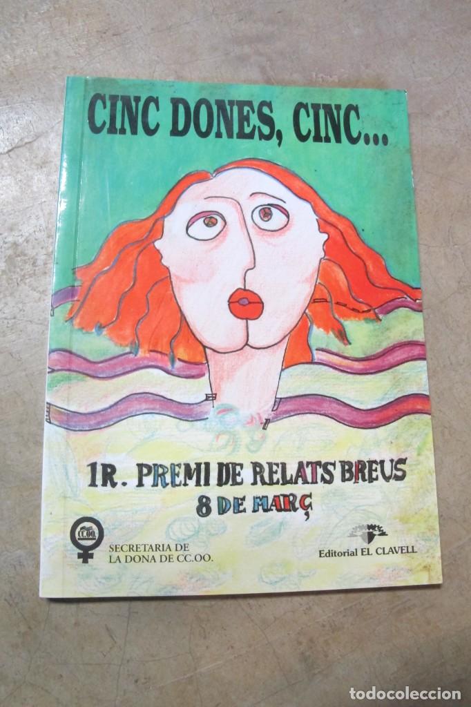 Libros: CINC DONES, CINC ... 1R. PREMI DE RELATS BREUS 8 DE MAR&Ccedil;