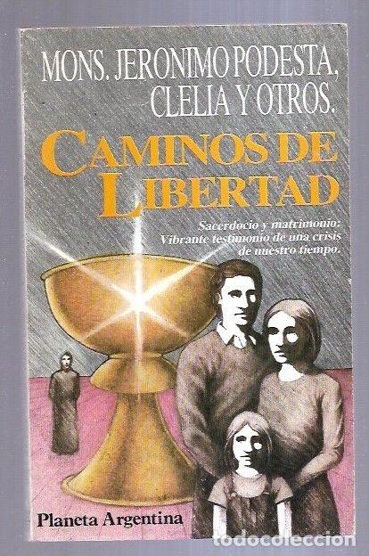 Libros: CAMINOS DE LIBERTAD - PODESTA, JERONIMO - Foto 6