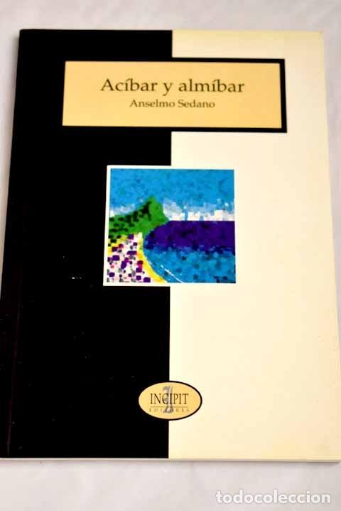 Libros: Ac&iacute;bar y alm&iacute;bar: Sedano, Anselmo.- Sedano, Anselmo - Foto 1