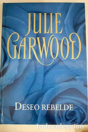 Libros: DESEO REBELDE - Garwood,Julie - Foto 1