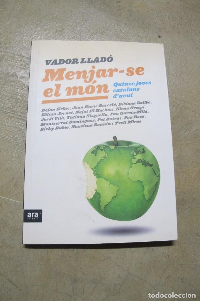 Libros: MENJAR-SE EL MON. VADOR LLADO. QUINZE JOVES CATALANS D'AVUI