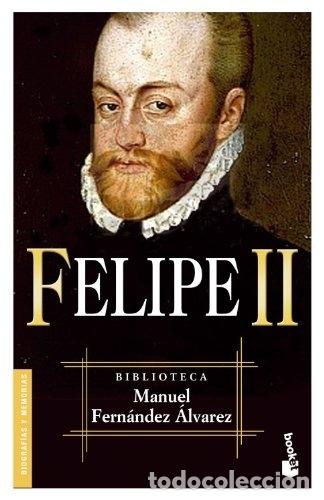 Libros: Felipe II. - Manuel Fern&aacute;ndez &Aacute;lvarez. TDK610 - Foto 1