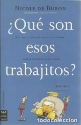 Libros: &iquest;QU&Eacute; SON ESOS TRABAJITOS? - Nicole de BURON. TDK609 - Foto 1