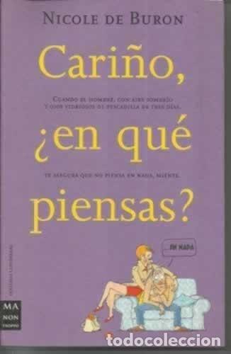 Libros: Cari&ntilde;o, &iquest;en qu&eacute; piensas?. - Nicole de BURON. TDK609 - Foto 1
