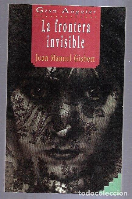 Libros: FRONTERA INVISIBLE - LA - GISBERT, JOAN MANUEL - Foto 3