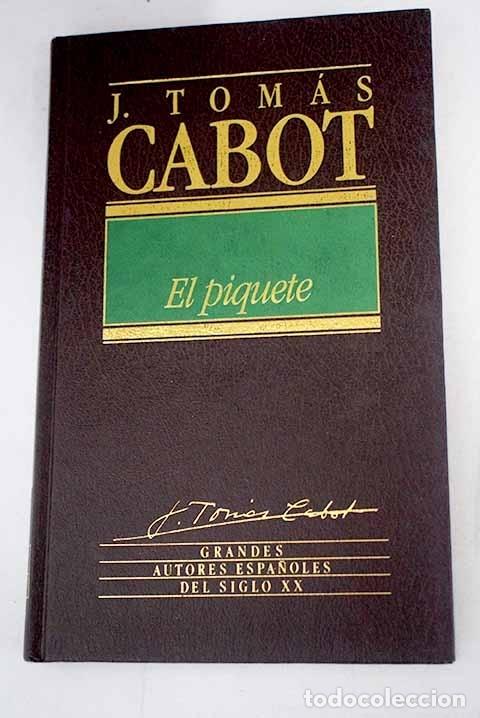 Libros: El piquete.- Tom&aacute;s Cabot, Jos&eacute; - Foto 1