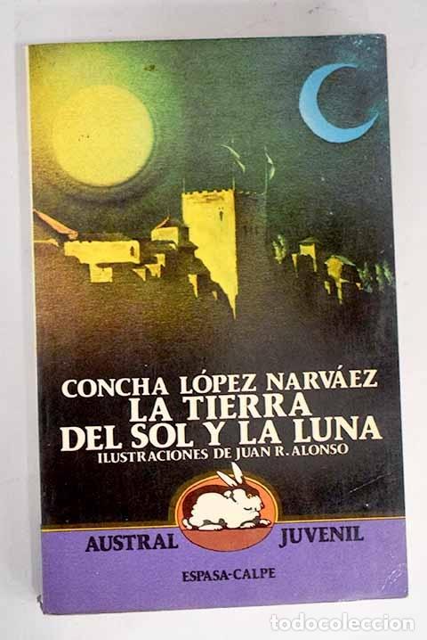 Libros: La Tierra del Sol y la Luna.- L&oacute;pez Narv&aacute;ez, Concha - Foto 1