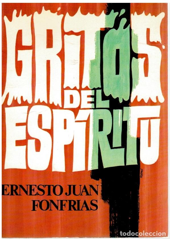 B&uuml;cher: Gritos del esp&iacute;ritu. Pasi&oacute;n y defensa de la lengua patria (firmado por el autor) - Ernesto Juan Fonf