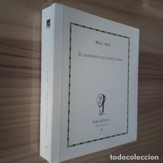 Libros: EL LIMPIABOTAS DEL PADRE ETERNO - MAX AUB - Foto 2