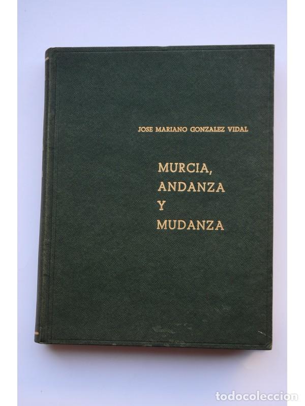 Libros: Murcia, andanza y mudanza - GONZ&Aacute;LEZ VIDAL, Jos&eacute; Mariano - Foto 1