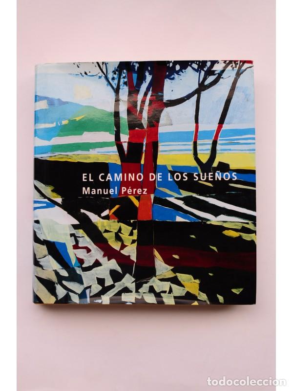 Libros: El camino de los sue&ntilde;os - P&Eacute;REZ, Manuel - Foto 1
