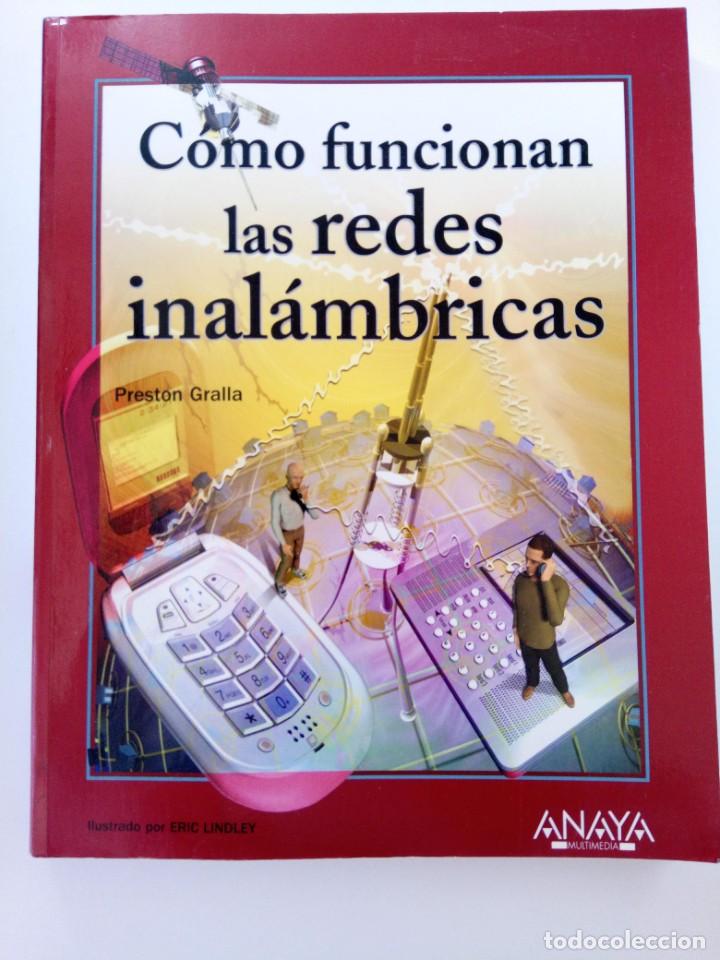 Libros: C&Oacute;MO FUNCIONAN LAS REDES INAL&Aacute;MBRICAS - PRESTON GRALLA - ANAYA - Foto 1
