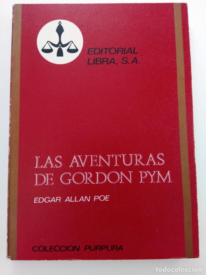 Libros: LAS AVENTURAS DE GORDON PYM - EDGAR ALLAN POE - EDITORIAL LIBRA - Foto 1