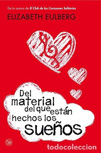 Libros: DEL MATERIAL DEL QUE EST&Aacute;N HECHOS LOS SUE&Ntilde;OS - Eulberg,Elizabeth - Foto 1