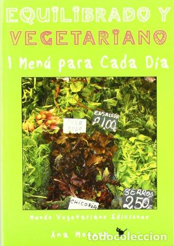 Libros: EQUILIBRADO Y VEGETARIANO - Moreno,Ana - Foto 1