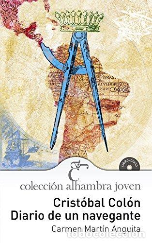 Libros: CRISTOBAL COL&Oacute;N Diario de un navegante Incluye disco - Mart&iacute;n Anguita,Carmen