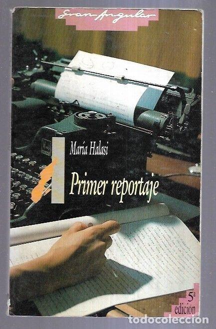 Libros: PRIMER REPORTAJE - HALASI, MARIA - Foto 2