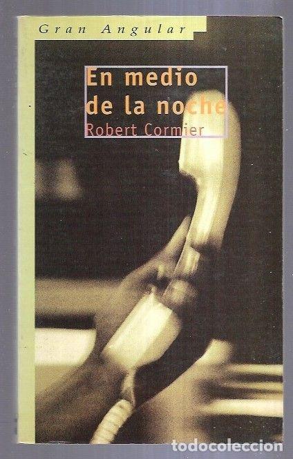 Libros: EN MEDIO DE LA NOCHE - CORMIER, ROBERT - Foto 2