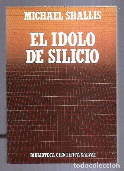 Libros: IDOLO DE SILICIO - EL - SHALLIS, MICHAEL - Foto 3