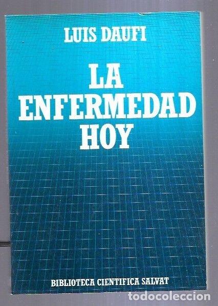 Libros: ENFERMEDAD HOY - LA - DAUFI, LUIS - Foto 2