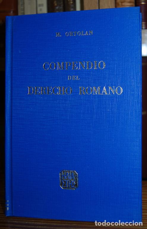 Libros: COMPENDIO DEL DERECHO ROMANO - ORTOLAN, M. - Foto 1