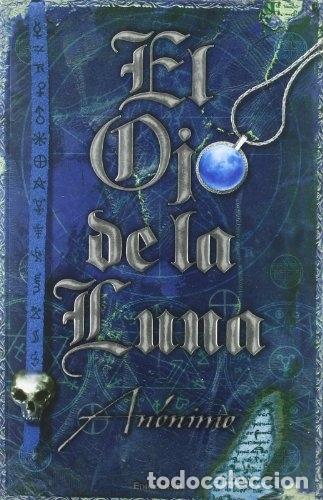 Libros: EL OJO DE LA LUNA - AN&Oacute;NIMO - Foto 1