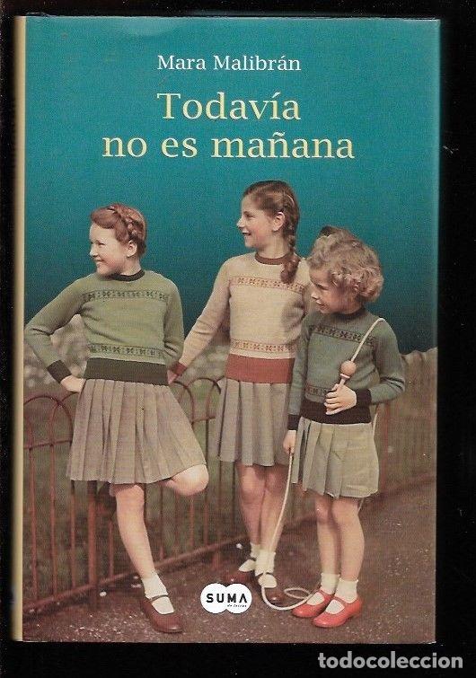 Libros: TODAVIA NO ES MA&Ntilde;ANA - MALIBRAN, MARA - Foto 6