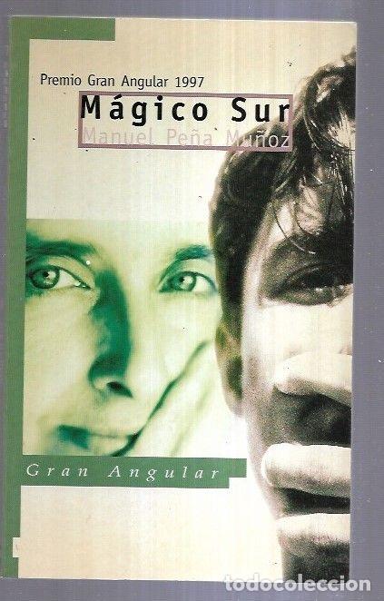 Libros: MAGICO SUR - PE&Ntilde;A MU&Ntilde;OZ, MANUEL - Foto 1