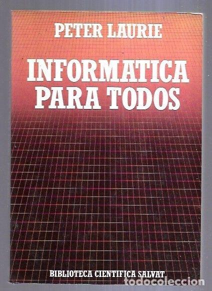 Libros: INFORMATICA PARA TODOS - LAURIE, PETER - Foto 1