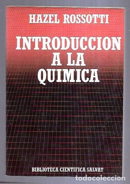 Libros: INTRODUCCION A LA QUIMICA - ROSSOTTI, HAZEL - Foto 1