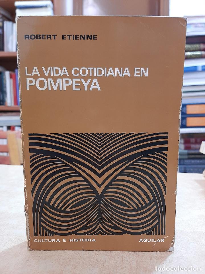 Libros: LA VIDA COTIDIANA EN POMPEYA. - ETIENNE, ROBERT. - Foto 1