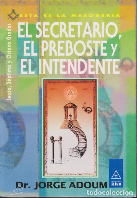Libros: EL SECRETARIO, EL PREBOSTE Y EL INTENDENTE - JORGE ADOUM. (MAGO JEFA) - Foto 1