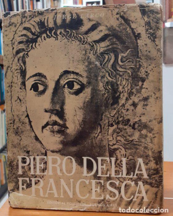 Libros: Piero Della Francesca - LARCO, JORGE - Foto 1