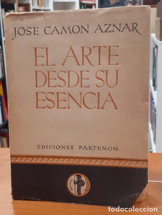 Libros: El arte desde su esencia - CAM&Oacute;N AZNAR, JOS&Eacute; - Foto 1