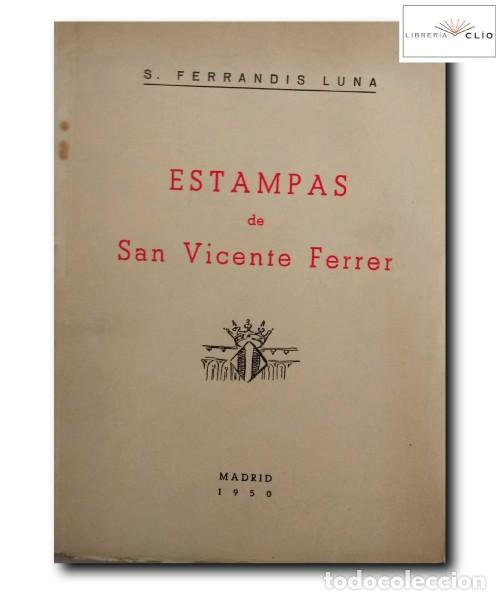Libros: ESTAMPAS DE SAN VICENTE FERRER. Ferrandis Luna, S. - Foto 1
