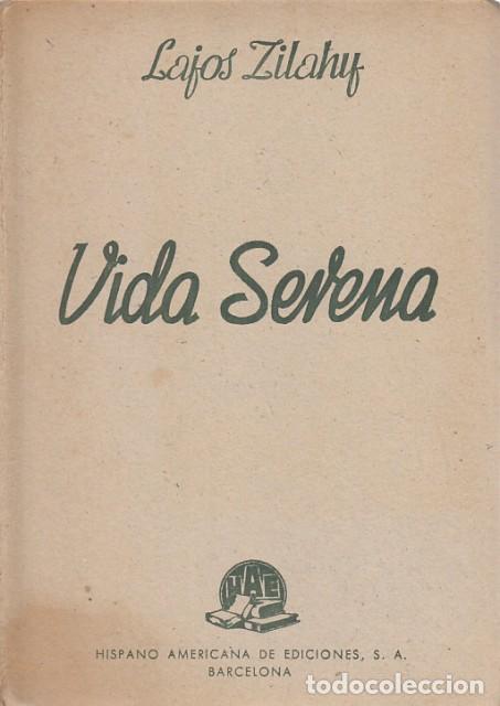 Libros: VIDA SERENA - Zilahy, Lajos - Foto 1