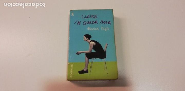 Libros: 0320- LIBRO CLAIRE SE QUEDA SOLA MARIAN KEYES - Foto 1
