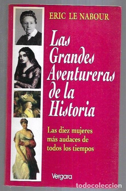 Libros: GRANDES AVENTURERAS DE LA HISTORIA - LAS - NABOUR, ERIC LE - Foto 3
