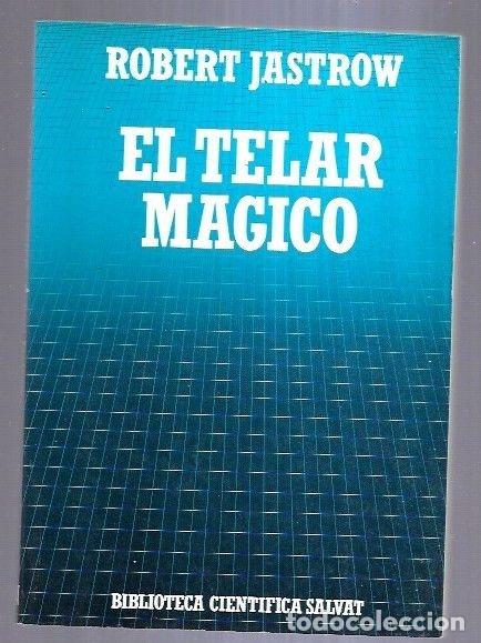 Libros: TELAR MAGICO - EL - JASTROW, ROBERT - Foto 1