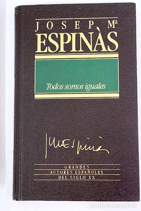Libros: Todos somos iguales.- Espinas, Josep Mar&iacute;a - Foto 1