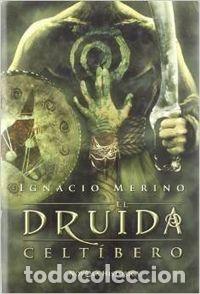 Libros: EL DRUIDA CELT&Iacute;BERO. - IGNACIO MERINO - Foto 1