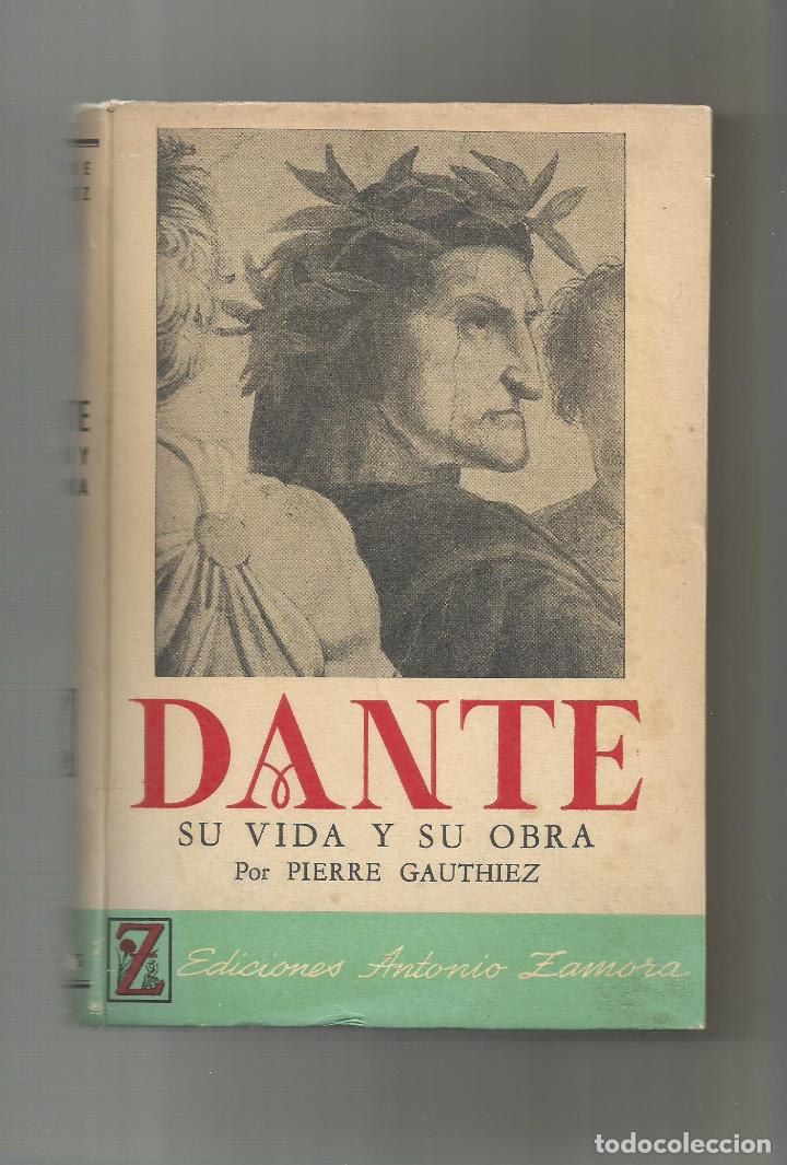 Libros: Dante. Su vida y su obra. - GAUTHIEZ, Pierre: - Foto 1