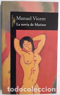 Libros: La novia de Matisse - Manuel Vicent - Foto 1