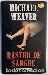 Libros: Rastro de sangre - Michael Weaver - Foto 1
