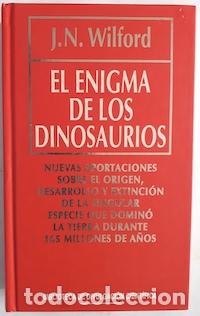 Libros: El enigma de los dinosaurios - J.N. Wilford - Foto 1