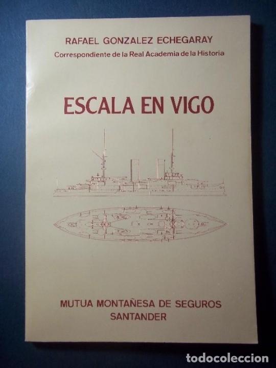 Libros: Escala en Vigo. - Gonz&aacute;lez Echegaray, Rafael. - Foto 1