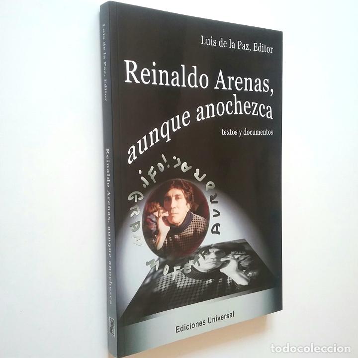 Libros: Luis de la Paz, Editor - Reinaldo Arenas, aunque anochezca. Textos y documentos - Foto 1